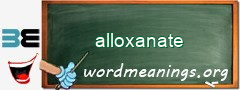 WordMeaning blackboard for alloxanate